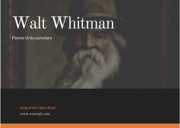 “Song of the Open Road” Poem Urdu Summary By Walt Whitman and Analysis