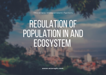 Regulation of Population in an Ecosystem and Thickness Independent Factors