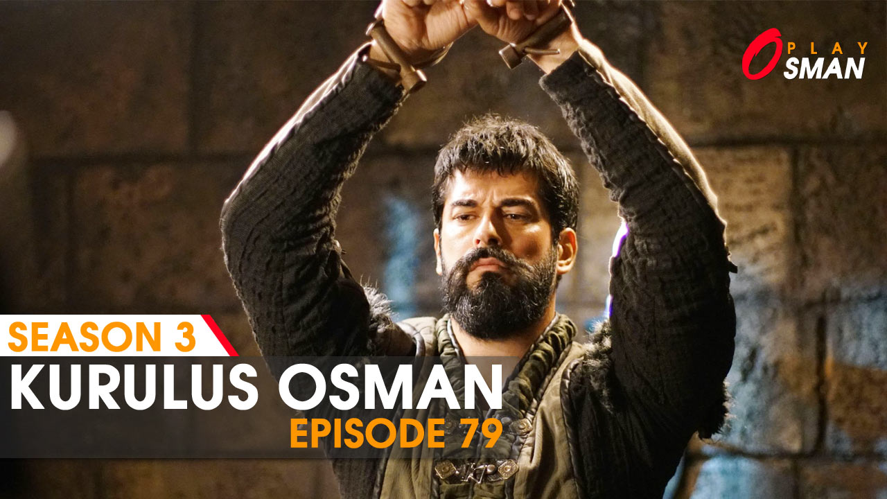 Kurulus Osman Episode 79 in Urdu