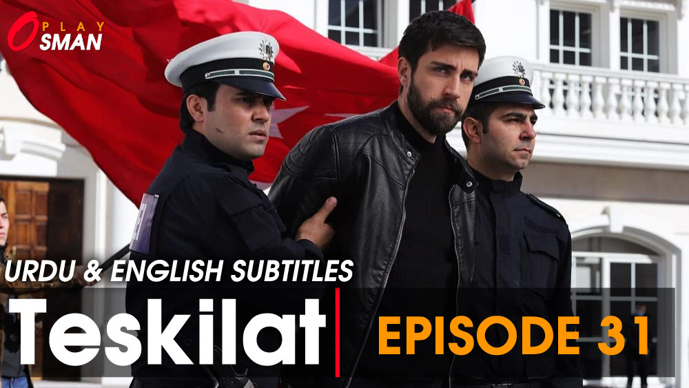 Teskilat Season 2 Episode 31 with Urdu Subtitles