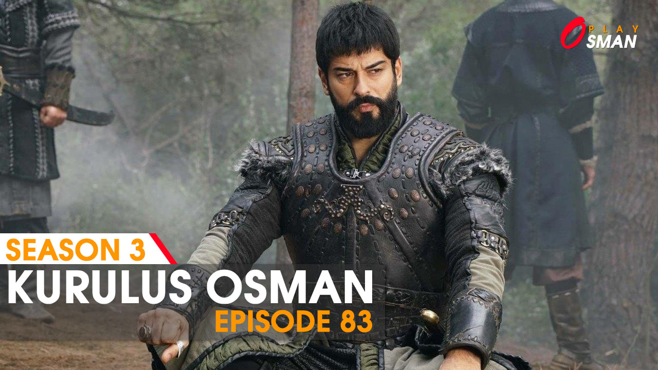 Kurulus Osman Episode 83 in Urdu & English Subtitles - Video