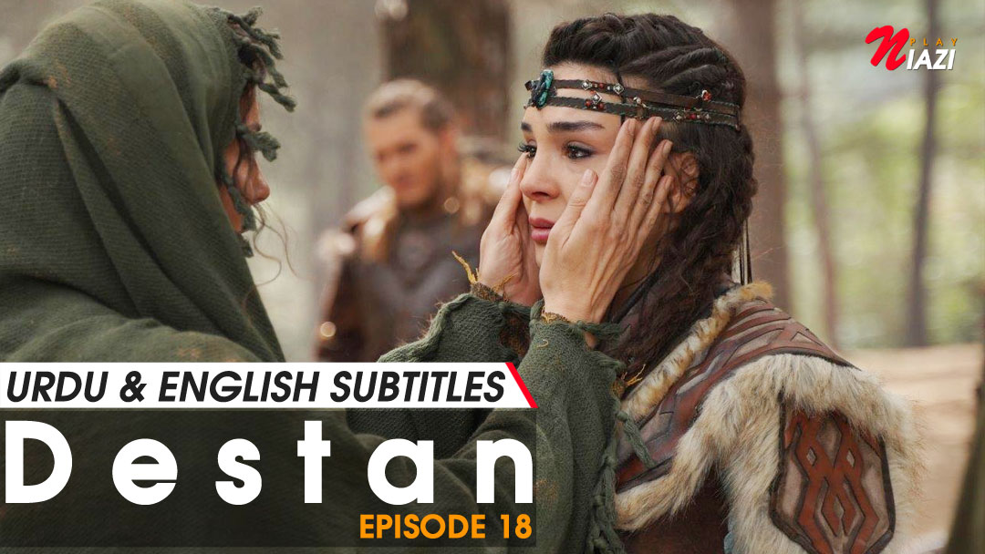Destan Episode 18 with Urdu & English Subtitles Watch Online